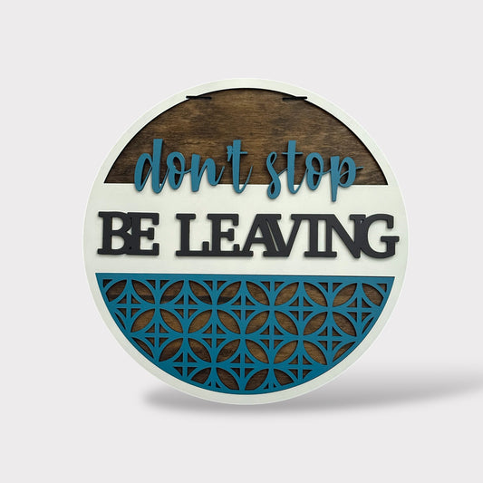 96 & Birch, Don't Stop Be Leaving Sign