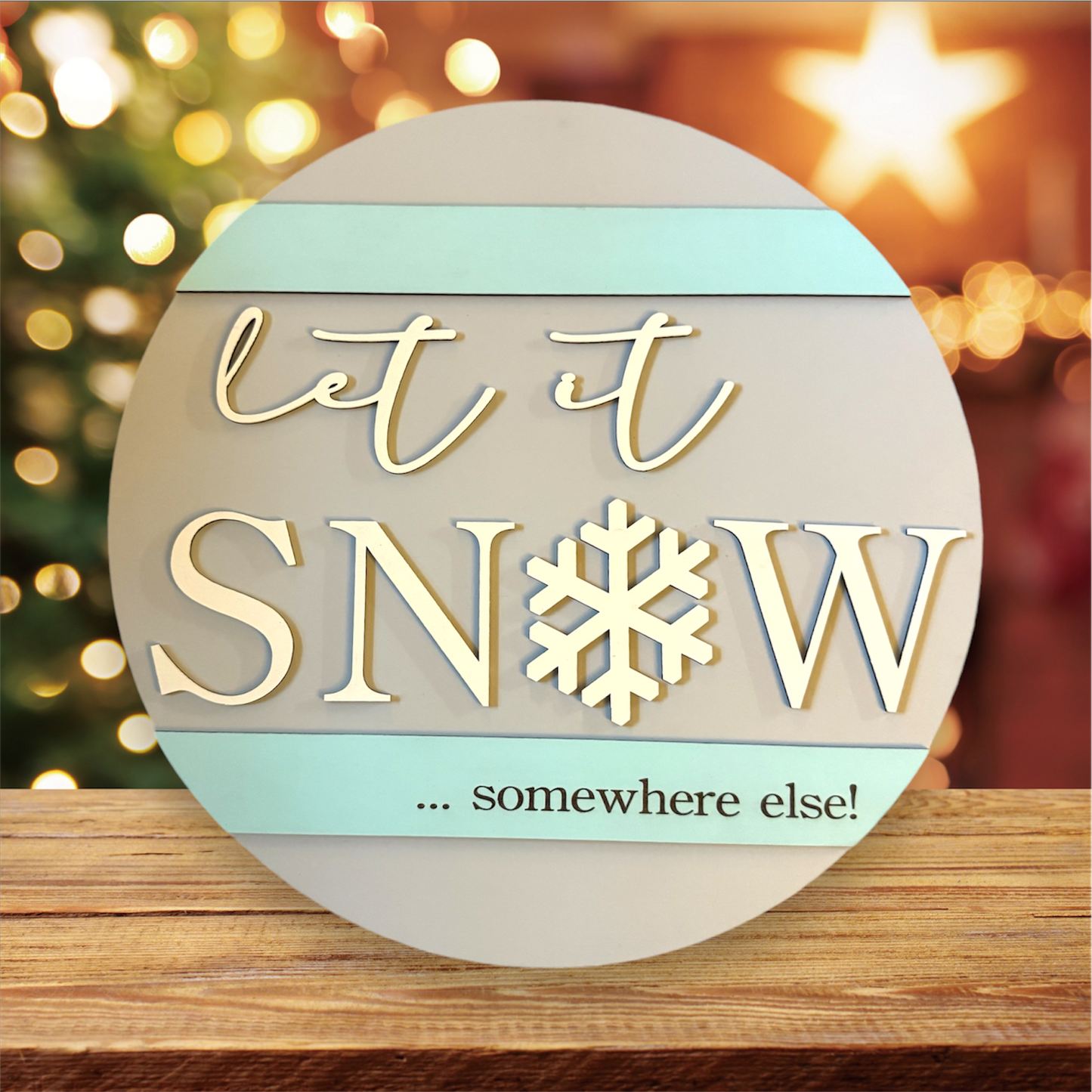 Let It Snow...somewhere else